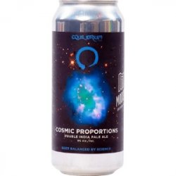 Equilibrium Brewery Cosmic Proportions