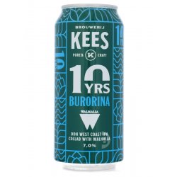 Brouwerij Kees 10 Years Burorina