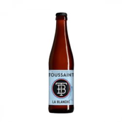 Brasserie Toussaint La Blanche Brasserie Toussaint La Blanche