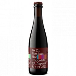 To Øl Mexican Hot Chocolate BA Imperial Stout 2022 - Cask Chile