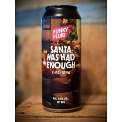 Funky Fluid Santa Has Had Enough