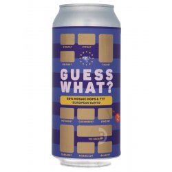 Atelier Vrai - GUESS WHAT?  Mosaic + ?  European Rants - Beerdome