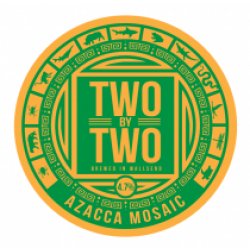 Two By Two Azacca Mosaic (Cask) - Pivovar