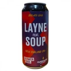 Drunken Bros Layne Feat Soup