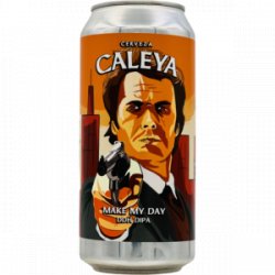 Caleya – Make My Day - Rebel Beer Cans