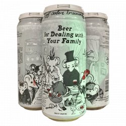 Off Color Brewing Beer for Dealing with Your Family