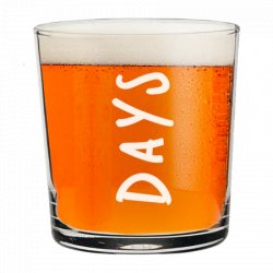 DAYS Half Pint Glass - Days