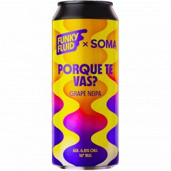 Funky Fluid - Porque Te Vas? - Left Field Beer