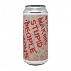 ATELIER VRAI STOP MAKING STUPID PEOPLE FAMOUS | vertikal verses series 1/5