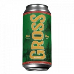 Gross                                        ‐                                                         5% Hamabi - OKasional Beer