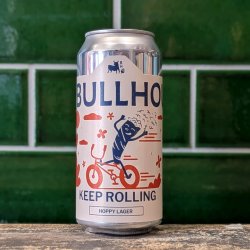 Bullhouse Brew Co Keep Rollin
