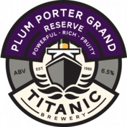 Titanic Brewery  Plum Porter Grand Reserve (75cl) (Christmas) - Chester Beer & Wine