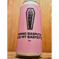 Pomona Island Brew Co. HIRING RASPUTIN TO BE MY BABYSITTER