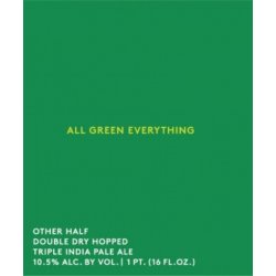 Double Dry Hopped All Green Everything  Other Half - Craft Beer Dealer