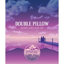 Double Pillow  Common Roots Brewery - Craft Beer Dealer