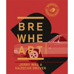 Jerry Was A Hazecar Driver (Red Edition)   Brewheart - Craft Beer Dealer