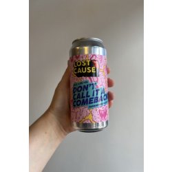 Lost Cause Brewing Co Don’t Call It A Comeback Farmhouse IPA - Heaton Hops