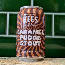 Kees  Caramel Fudge Stout : Imperial Pudding Stout - Dead Time Beers