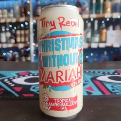 Tiny Rebel - Christmas Without Mariah - Independent Spirit of Bath