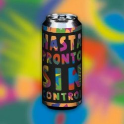 Hasta Pronto Brewing Co. HASTA PRONTO SIN CONTROL