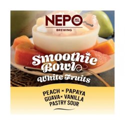 Nepomucen  Smoothie Bowl  White Fruits Peach, Papaya, Guava  Pastry Sour - Browarium