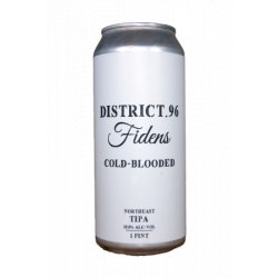 District 96 Beer Factory  Cold Blooded - Brother Beer