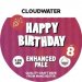 Cloudwater Happy Birthday Cloudwater Happy Birthday