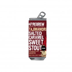 Rebrew TAJIMAMORI SALTED CARAMEL SWEET STOUT
