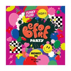 Funky Fluid Before Party: Midwest IPA Funky Fluid Before Party: Midwest IPA