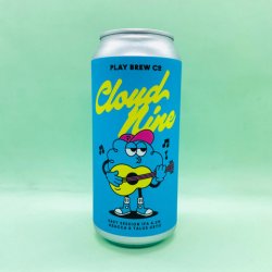 Play Brew Co. Cloud Nine [Easy Session IPA] - Alpha Bottle Shop & Tap