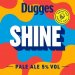 Shine Pale Ale, Dugges Bryggeri 