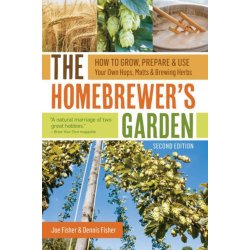 The Homebrewers Garden by Joe & Dennis Fisher - waterintobeer