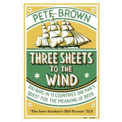 Three Sheets To The Wind by Pete Brown - waterintobeer