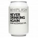 Whiplash - Never Drinking Again- Non Alcoholic IPA 0.5% ABV 440ML Can 