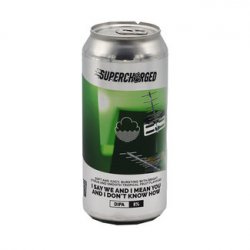 Cloudwater Brew Co. I Say We And I Mean You And I Don