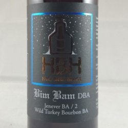 Barrel Aged HBH Bimbam DBA  Jenever BA  2  Wild Turkey Bourbon BA - Gedeelde Vreugde