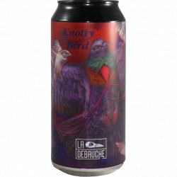 La Débauche Knotty Bird La Débauche Knotty Bird