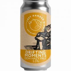 Left Handed Giant Drifting Moments Left Handed Giant Drifting Moments