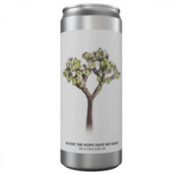 Brewski Where the Hops Have No Name