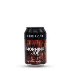 Morning Joe  Horizont (HU)  0,33L - 6% - Onlygoodbeer - Csakajósör