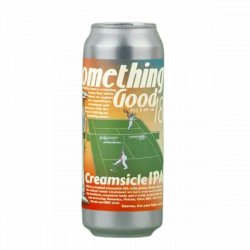 DEYA Brewing Company Something Good 18