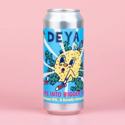 DEYA Brewing Company Break Me Into Bigger Pieces
