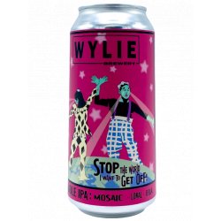 Wylie Brewery Stop The World Im Getting Off - ’t Biermenneke