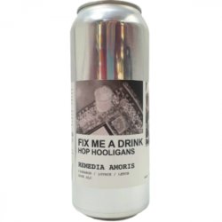 Hop Hooligans  Fix Me A Drink Remedia Amoris 50cl - Beermacia