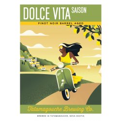 Tatamagouche Dolce Vita Poster - Tatamagouche Brewing - Tatabrew