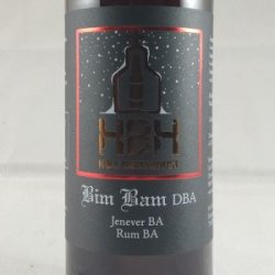 Barrel Aged HBH Bimbam DBA  Jenever BA    Rum BA - Gedeelde Vreugde