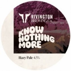 Rivington Brewing Co. Know Nothing More (Keg) - Pivovar