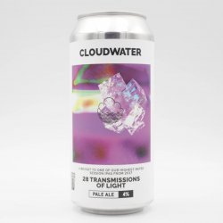 Cloudwater Brew Co. 28 Transmissions of Light Cloudwater Brew Co. 28 Transmissions of Light
