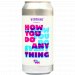 Verdant Brewing Co - How You Do Anything Is How You Do Everything 