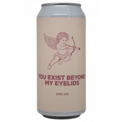 Pomona Island Brew Co. YOU EXIST BEYOND MY EYELIDS
